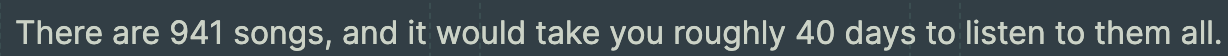 A screenshot of some text on the Boombox front page that reads "There are 941 songs, and it would take you roughly 40 days to listen to them all."